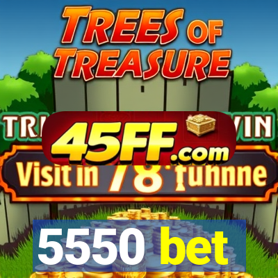 5550 bet